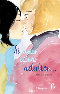 Si nous étions adultes... - Chapitre 6