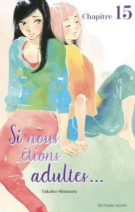 Si nous étions adultes... - Chapitre 15