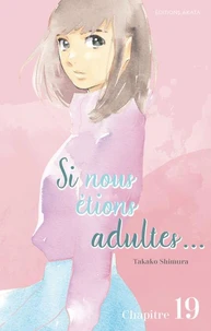 Si nous étions adultes... - Chapitre 19