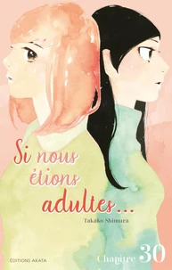 Si nous étions adultes... - Chapitre 30