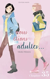 Si nous étions adultes... - Chapitre 35