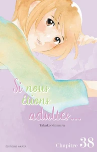 Si nous étions adultes... - Chapitre 38