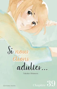Si nous étions adultes... - Chapitre 39