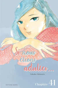 Si nous étions adultes... - Chapitre 41