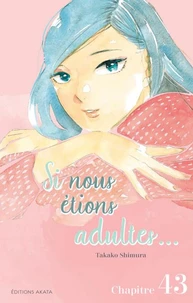 Si nous étions adultes... - Chapitre 43