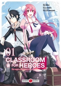 Ebooks télécharger le format Kindle Classroom for Heroes - The Return of the Former Brave Tome 1 en francais par Shin Araki, Koara Kishida 9782818966259 PDF ePub