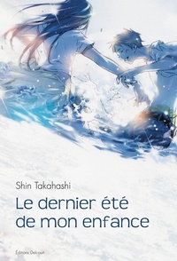 Ibooks télécharge des livres gratuits Le dernier été de mon enfance (Litterature Francaise)  9782756018492 par Shin Takahashi