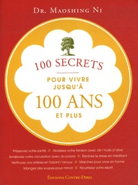 Shing Ni Mao - 100 secrets pour vivre jusqu'à 100 ans et plus.