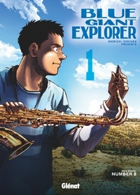 Shinichi Ishizuka - Blue Giant Explorer - Tome 01.