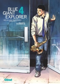 Shinichi Ishizuka - Blue Giant Explorer 4 : Blue giant explorer - tome 04.