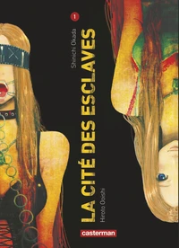 La cité des esclaves Tome 1