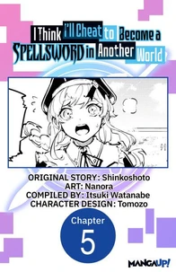 I Think I'll Cheat to Become a Spellsword in Another World #005
