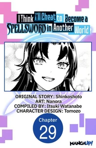 I Think I'll Cheat to Become a Spellsword in Another World #029