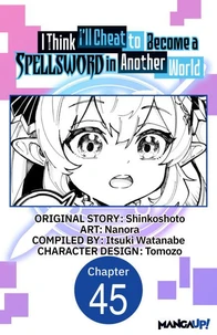 I Think I'll Cheat to Become a Spellsword in Another World #045