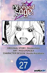 The Strongest Sage: The Story of a Talentless Man Who Mastered Magic and Became the Best #027