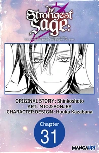 The Strongest Sage: The Story of a Talentless Man Who Mastered Magic and Became the Best #031