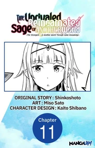 The Unrivaled Reincarnated Sage of Another World -The Strongest in Another World Through Game Knowledge- #011