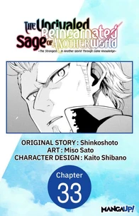 The Unrivaled Reincarnated Sage of Another World -The Strongest in Another World Through Game Knowledge- #033
