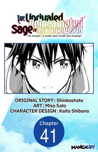 The Unrivaled Reincarnated Sage of Another World -The Strongest in Another World Through Game Knowledge- #041