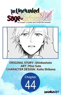 The Unrivaled Reincarnated Sage of Another World -The Strongest in Another World Through Game Knowledge- #044