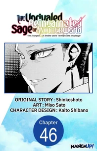 The Unrivaled Reincarnated Sage of Another World -The Strongest in Another World Through Game Knowledge- #046
