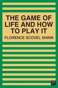 The Game of Life and How to Play It