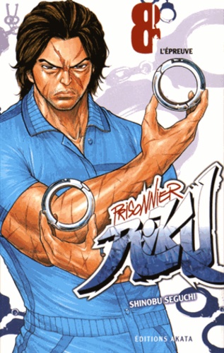 Shinobu Seguchi - Prisonnier Riku Tome 8 : L'épreuve.