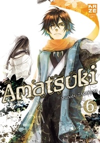Shinobu Takayama - Amatsuki Tome 6 : .