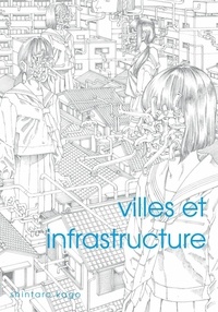Shintaro Kago - Villes et infrastructure.