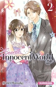Shiori Hamako - Secret Innocent World Tome 2 : .