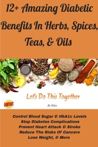  Shira - 12+ Amazing Diabetic Benefits In Herbs, Spices, Teas &amp; Oils - Diabetes Benefits, #1.