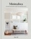 Minimalista. Your step-by-step guide to a better home, wardrobe and life