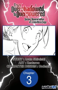 From Overshadowed to Overpowered: Second Reincarnation of a Talentless Sage #003