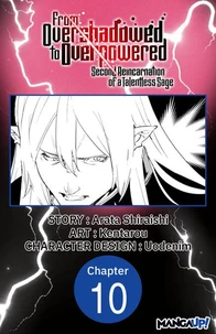 From Overshadowed to Overpowered: Second Reincarnation of a Talentless Sage #010