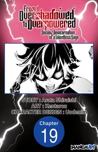 From Overshadowed to Overpowered: Second Reincarnation of a Talentless Sage #019
