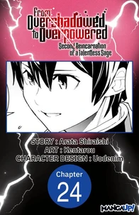 From Overshadowed to Overpowered: Second Reincarnation of a Talentless Sage #024