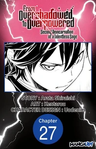 From Overshadowed to Overpowered: Second Reincarnation of a Talentless Sage #027