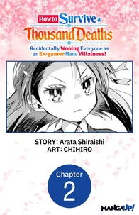 How to Survive a Thousand Deaths: Accidentally Wooing Everyone as an Ex-gamer Made Villainess! #002
