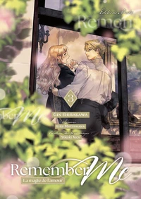 Remember Me - La magie de l'amour Tome 3