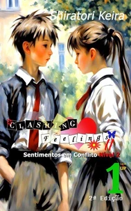 Clashing Feelings II Volume 1