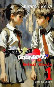 Clashing Feelings Volume 1: Mutual Rivals