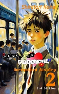 Clashing Feelings Volume 2: Unrequited Rivalry