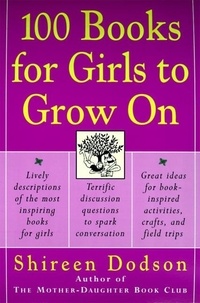 Shireen Dodson - 100 Books for Girls to Grow On.