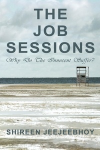 Shireen Jeejeebhoy - The Job Sessions: Why Do The Innocent Suffer?.