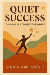 Quiet Succees - Thriving In A Competitive World