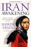 Shirin Ebadi - Iran Awakening - A Memoir of Revolution and Hope.
