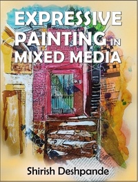  Shirish D et  Shirish Deshpande - Expressive Painting in Mixed Media.