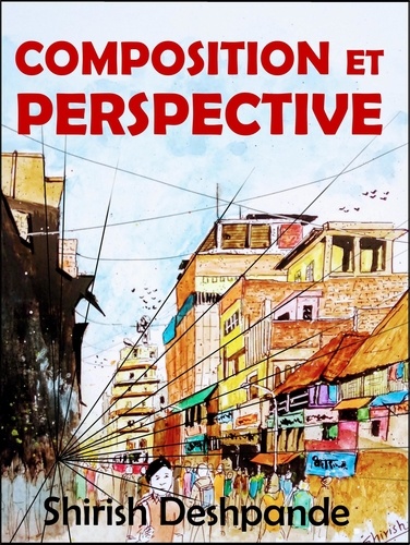  Shirish Deshpande - Composition et perspective.