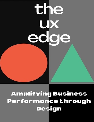  Shirish Shetty - the UX edge - Amplifying Business Performance through Design - Marketing Series.