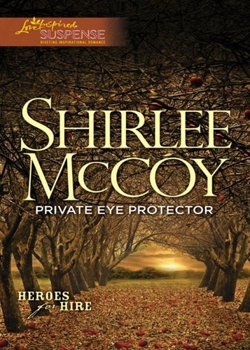 Shirlee McCoy - Private Eye Protector.